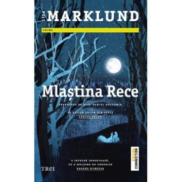 Mlastina rece. Seria Cercul polar Vol.2 - Liza Marklund