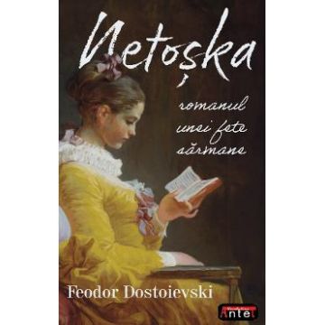 Netoska. Romanul unei fete sarmane - Feodor Dostoievski