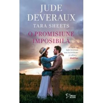 O promisiune imposibila - Jude Deveraux, Tara Sheets