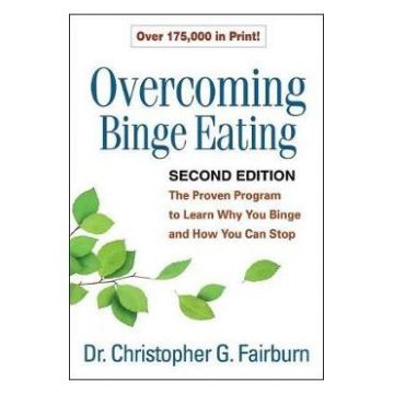 Overcoming Binge Eating: The Proven Program to Learn Why You Binge and How You Can Stop - Christopher G. Fairburn