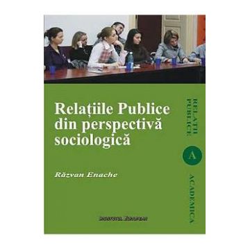 Relatiile Publice Din Perspectiva Sociologica - Razvan Enache