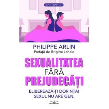 Sexualitatea fara prej�ti - Philippe Arlin