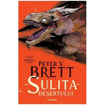 Sulita desertului. Seria Demon Vol.2 - Peter V. Brett