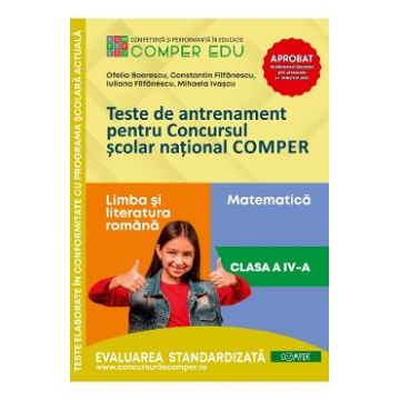 Teste de antrenament - Clasa 4 - Concursul Comper - Boerescu Ofelia, Filfanescu Constantin, Filfanescu Iuliana, Ivascu Mihaela