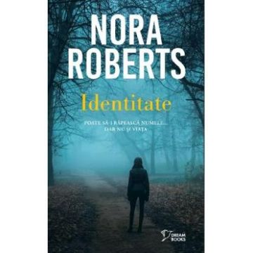 Identitate - Nora Roberts
