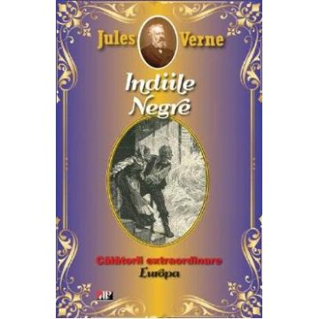 Indiile negre. Europa - Jules Verne