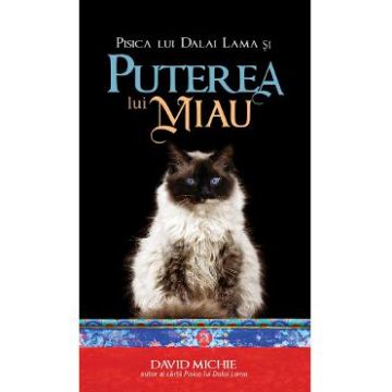 Pisica lui Dalai Lama si puterea lui Miau - David Michie