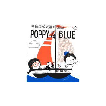 Poppy & Blue (Our Dazzling World Of Colour)