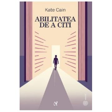 Abilitatea de a citi - Kate Cain