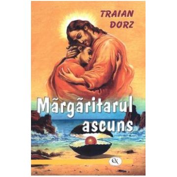 Margaritarul ascuns - Traian Dorz