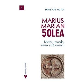 Mereu secunda, mereu si Dumnezeu - Marius Marian Solea