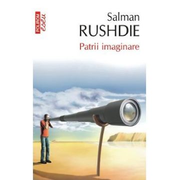 Patrii imaginare - Salman Rushdie