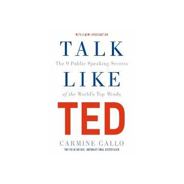 Talk Like TED: The 9 Public Speaking Secrets of the Worlds Top Minds