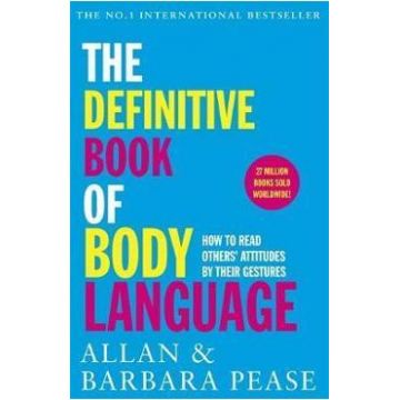 The Definitive Book of Body Language: How to read others' attitudes by their gestures - Allan Pease, Barbara Pease