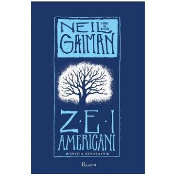 Zei americani. Editia adnotata - Neil Gaiman