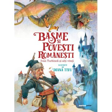 Basme și povești românești. Ivan Turbincă și alți viteji
