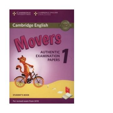Cambridge English. Movers 1 for Revised Exam from 2018- Student s Book : Authentic Examination Papers