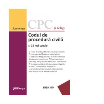 Codul de procedura civila si 12 legi uzuale. Actualizat la 25 ianuarie 2024