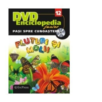 DVD Enciclopedia Junior nr. 12. Pasi spre cunoastere - Fluturi si molii (carte + DVD)
