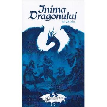 Inima Dragonului. Seria Baladele Nlithiei Vol.2 - Mircea.M. Tara