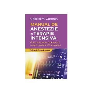 Manual de Anestezie si Terapie intensiva volumul II: Terapie Intensiva