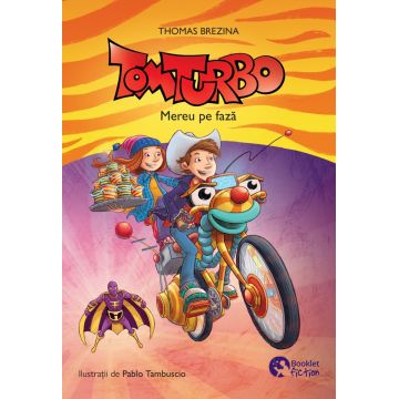 Tom Turbo #2. Mereu pe fază