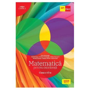 Matematica pentru excelenta - Clasa 6 - Dana Heuberger, Cristian Heuberger, Gabriel Popa, Adrian Zanoschi, Marius Ciocartas, Bogdan Maxim, Adrian Bud