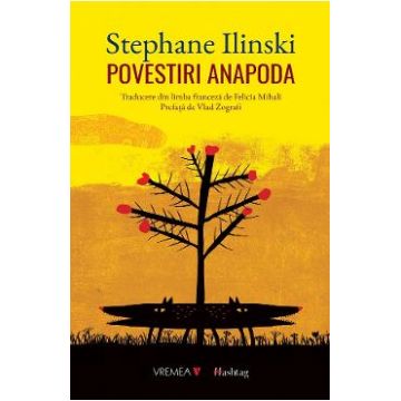 Povestiri anapoda - Stephane Ilinski