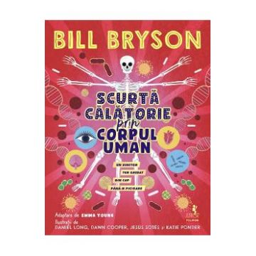 Scurta calatorie prin corpul uman - Bill Bryson