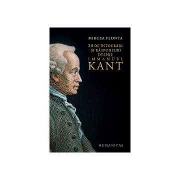 20 de intrebari si raspunsuri despre Immanuel Kant