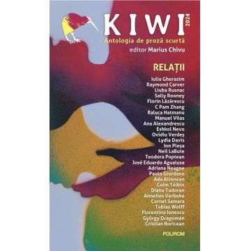 Kiwi, 2024. Antologia de proză scurtă. Relații