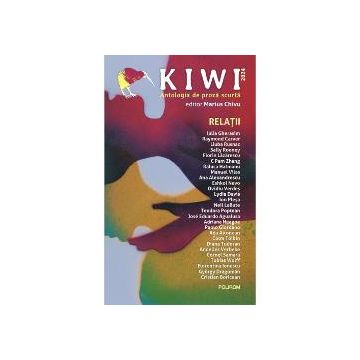 Kiwi, 2024. Antologia de proza scurta. Relatii