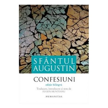 Confesiuni. Editie bilingva Ed.2 - Sfantul Augustin