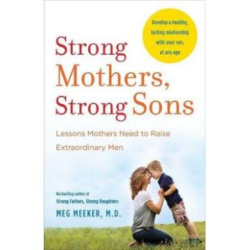 Strong Mothers, Strong Sons - Meg Meeker