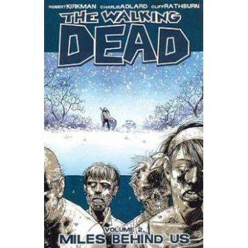 The Walking Dead Vol. 2: Miles Behind Us - Robert Kirkman