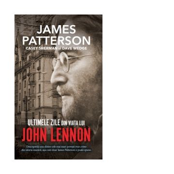 Ultimele zile din viata lui John Lennon
