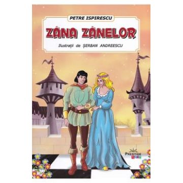 Zana Zanelor - Petre Ispirescu