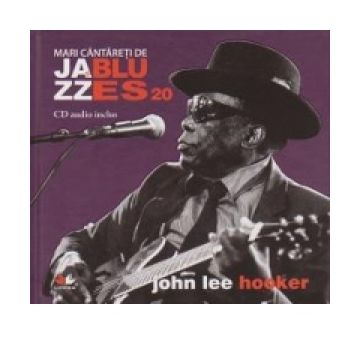Jazz si Blues 20. John Lee Hooker