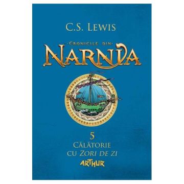 Calatorie cu Zori de Zi (Cronicile din Narnia, vol. 5)