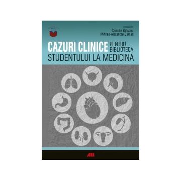Cazuri clinice pentru biblioteca studentului la medicina