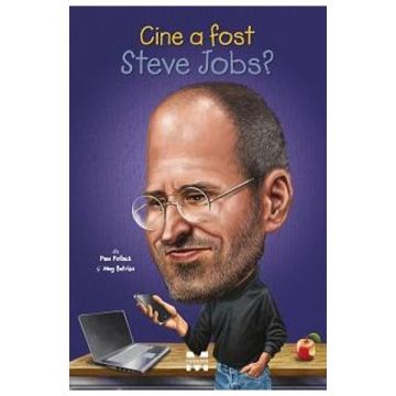 Cine a fost Steve Jobs?