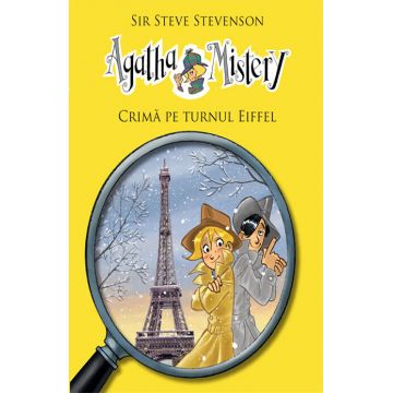 Crima pe Turnul Eiffel (Agatha Mistery, vol. 5)