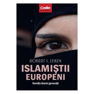 Islamistii europeni. Revolta tinerei generatii