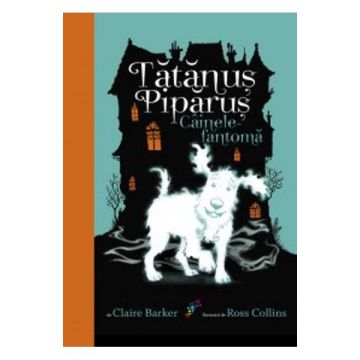 Tatanus Piparus (vol. 1): Cainele fantoma