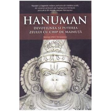 Hanuman, devotiunea si puterea zeului cu chip de maimuta