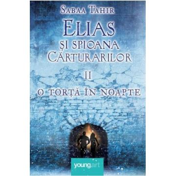 O torță în noapte (seria Elias şi spioana Cărturarilor, vol. 2)