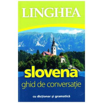 Slovena - ghid de conversatie cu dictionar si gramatica