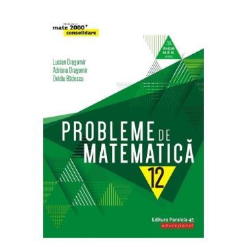 Probleme de matematica - Clasa 12 - Consolidare