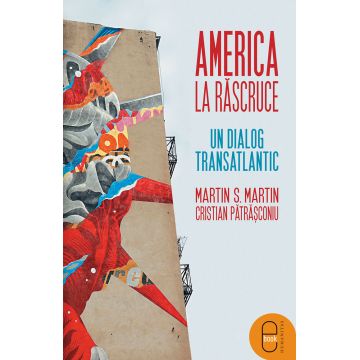 America la răscruce. Un dialog transatlantic (ebook)