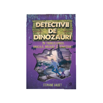 Detectivii de dinozauri in Transilvania
